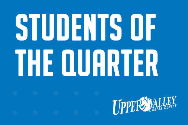 Upper Valley Career Center Names Students of the Quarter