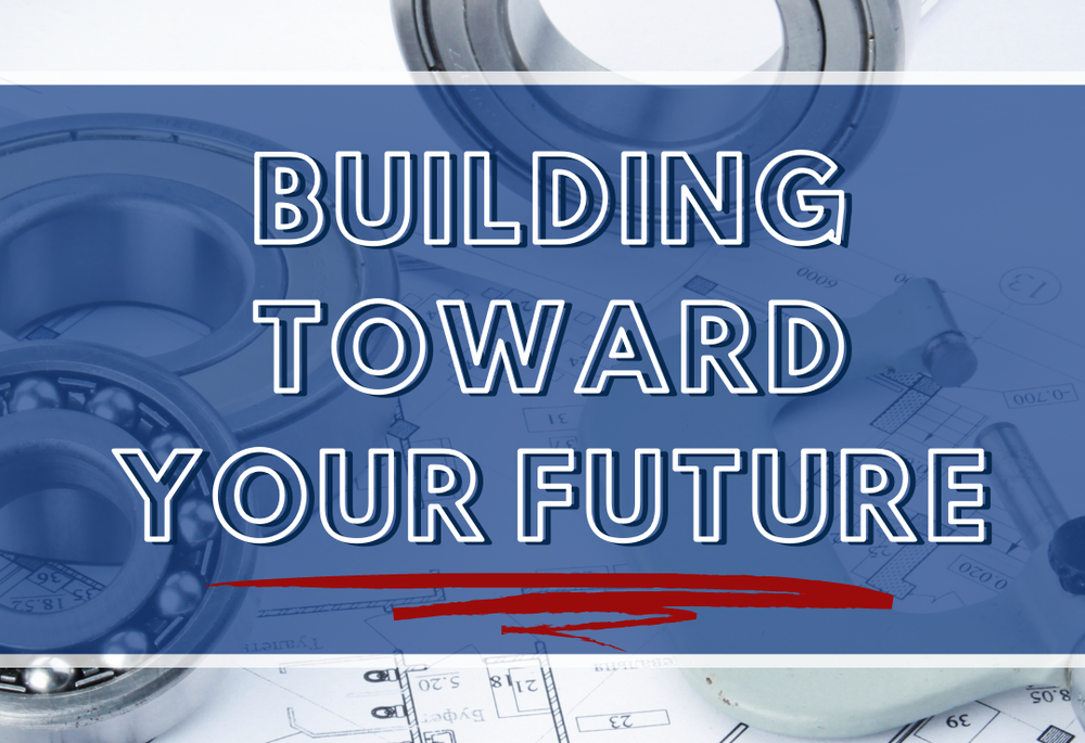 Building Toward your Future
