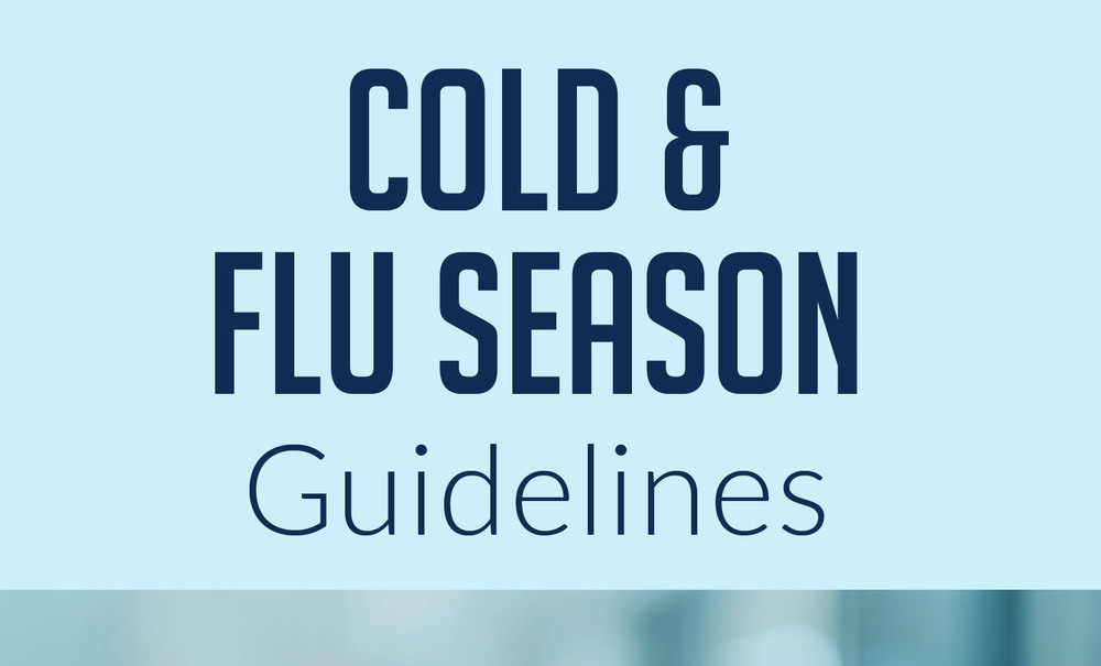 Cold & Flue Season Guidelines